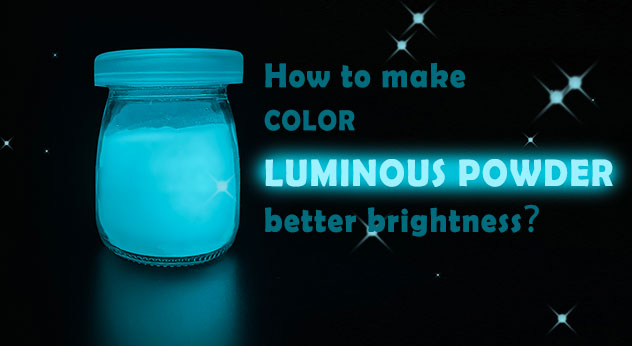  어떻게 컬러 빛나는 분말을 더 잘 만들기 위해 밝기? 